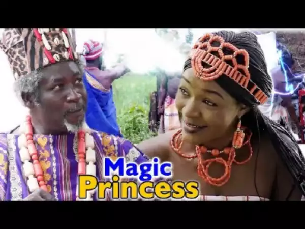 Magic Princess Season 2- (Chacha Ekeh) 2019